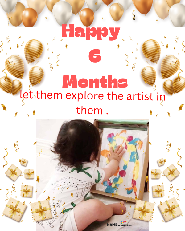 first art - happy 6 months birthday