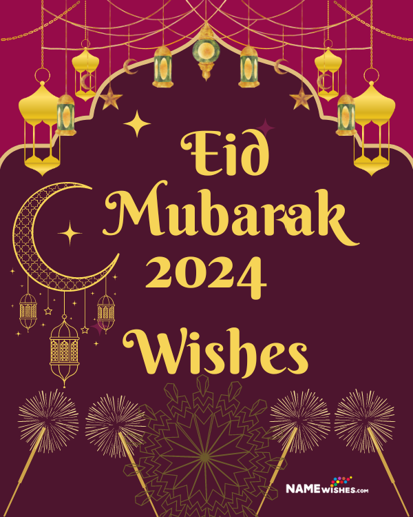 Eid Mubarak Wishes 2024 to Illuminate Your Celebration.