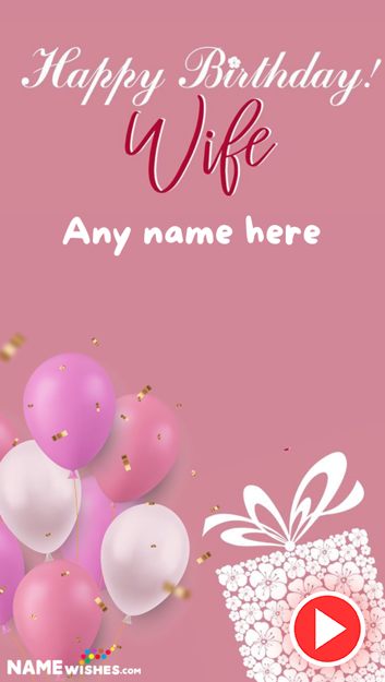 Create a Personalized Happy Birthday Wishes Video for Your Wife