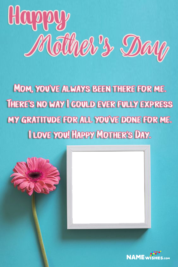 Cute Flowers Mothers Day Wish With Name and Photo Frame
