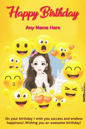 Cute Emojis Birthday Wish With Name and Pic Edit Online