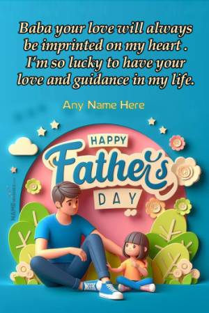Dad Quotes From Daughter Wish With Name Edit