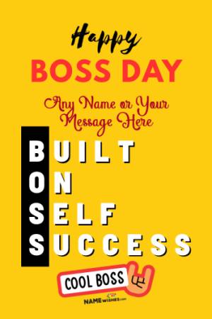 Happy Boss Day Wishes | Built on Self Success