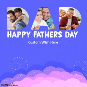 Happy Fathers Day Online Photo Frame with Wish