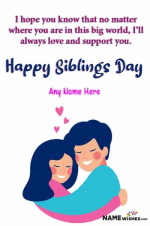 Happy Siblings Day Brother Sister Wish With Name Edit Online