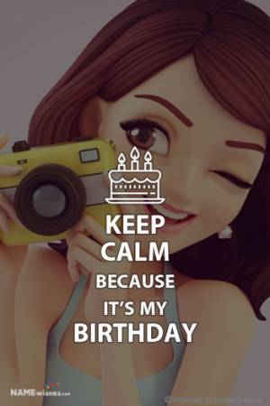 Keep Calm Its My Birthday Status With Photo