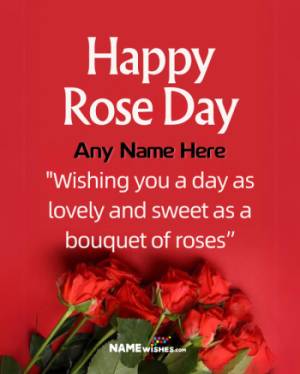 Happy Rose Day Wishes With Name and Photo - Quotes Messages