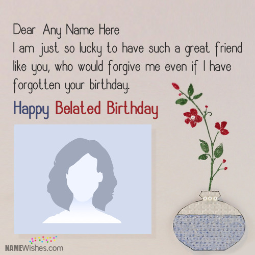 Belated Happy Birthday Wishes With Name