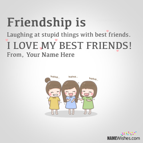 Best Ever Friendship Quotes With Friend Names
