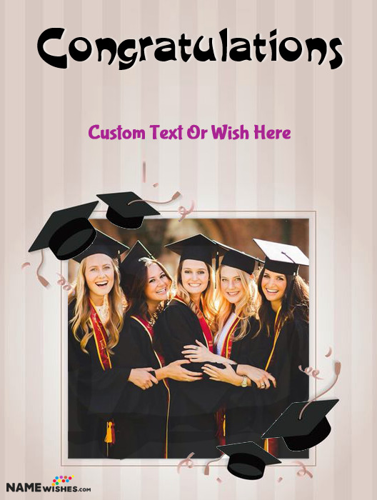 Congratulations on Your Graduation Wish With Name And Photo