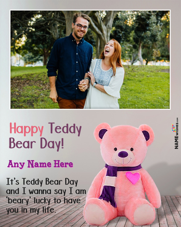 Cute Happy Teddy Bear Day Wish With Name and Photo Online Edit