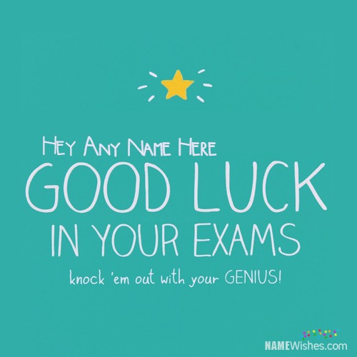 Good Luck Wish For Exams With Name