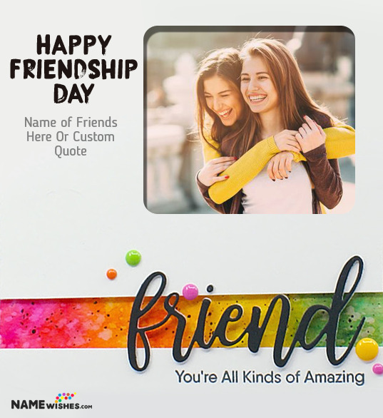 Happy Friendship Day Wishes With Photo And Names