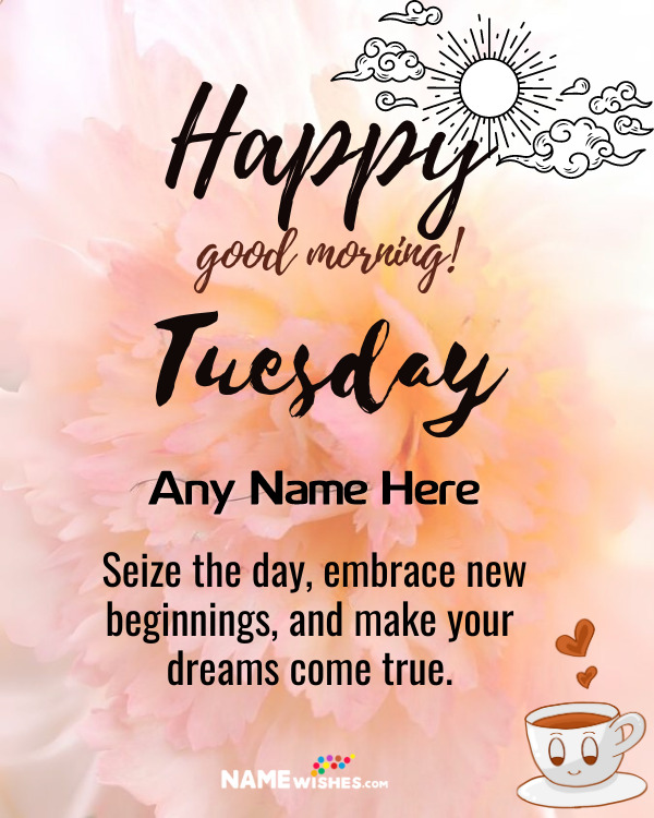 Happy Tuesday Good Morning Wishes With Name