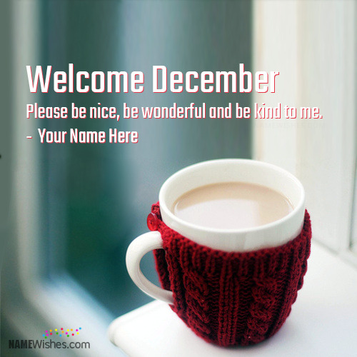 Welcome December Wishes With Name