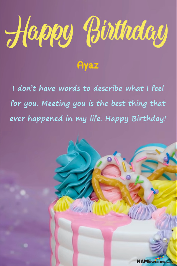 Happy Birthday Ayaz Cake And Cute Wishes With Name